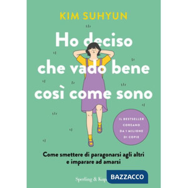 Ho deciso che vado bene così come sono. Come smettere di paragonarsi agli altri e imparare ad amarsi