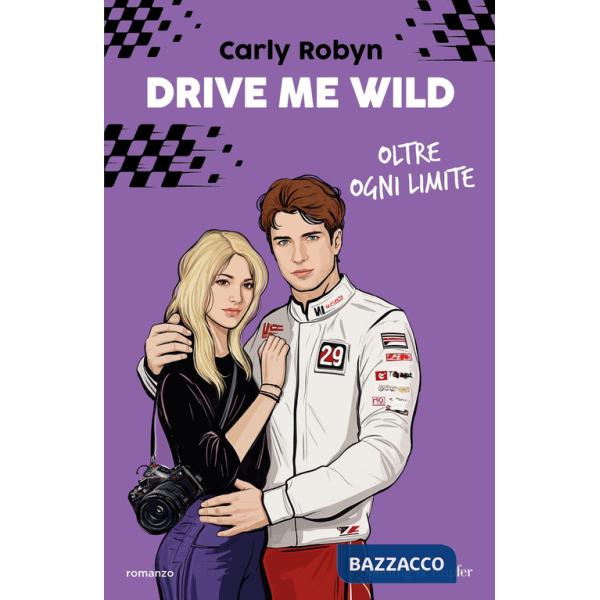 Drive me wild. Oltre ogni limite