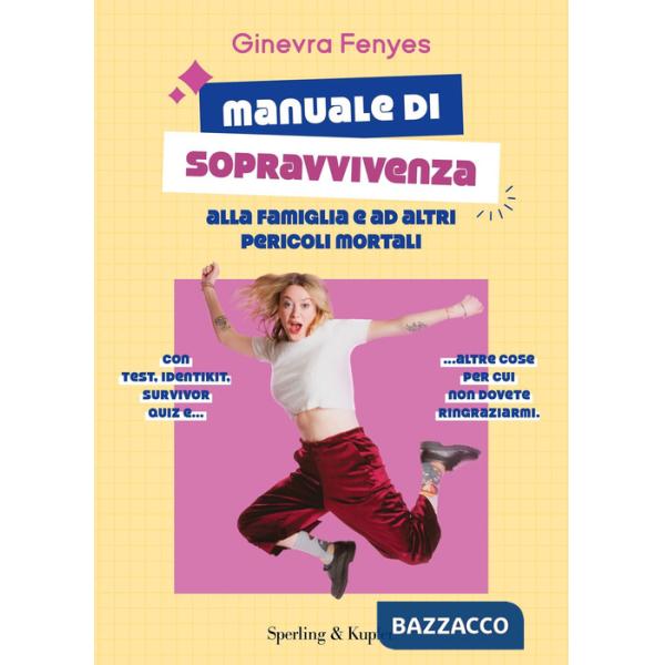 Manuale di sopravvivenza alla famiglia e ad altri pericoli mortali