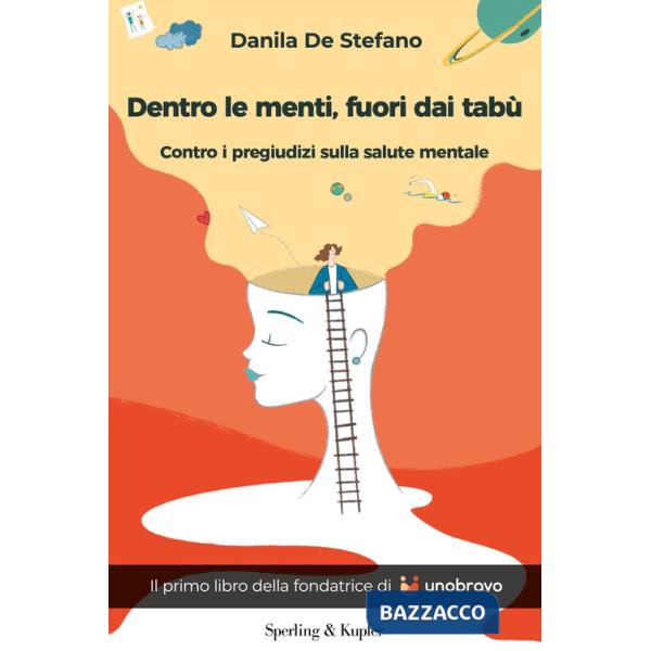 Dentro le menti, fuori dai tabù. Contro i pregiudizi sulla salute mentale