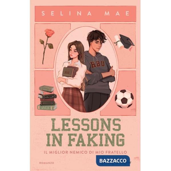 Lessons in faking. Il miglior nemico di mio fratello