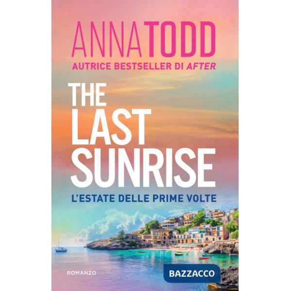 Last sunrise. L'estate delle prime volte (The)