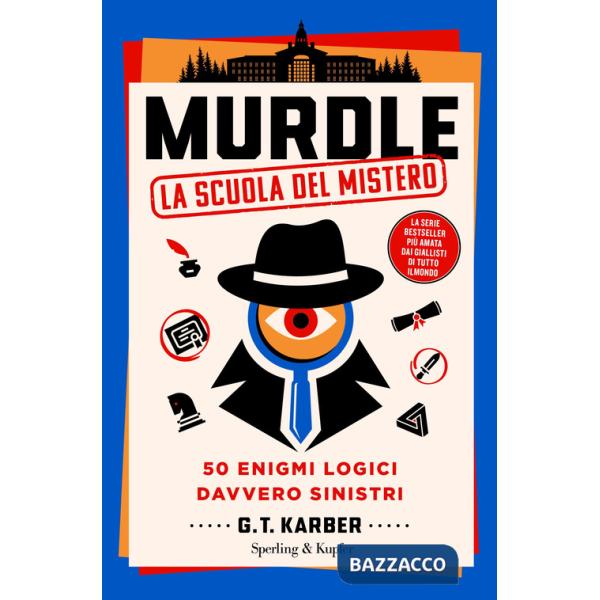 Murdle. La scuola del mistero. 50 enigmi logici davvero sinistri