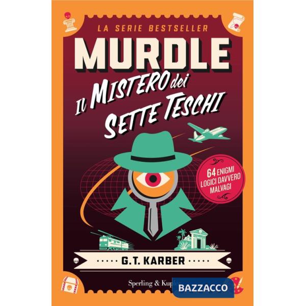 Murdle. Il mistero dei sette teschi. 64 enigmi logici davvero malvagi