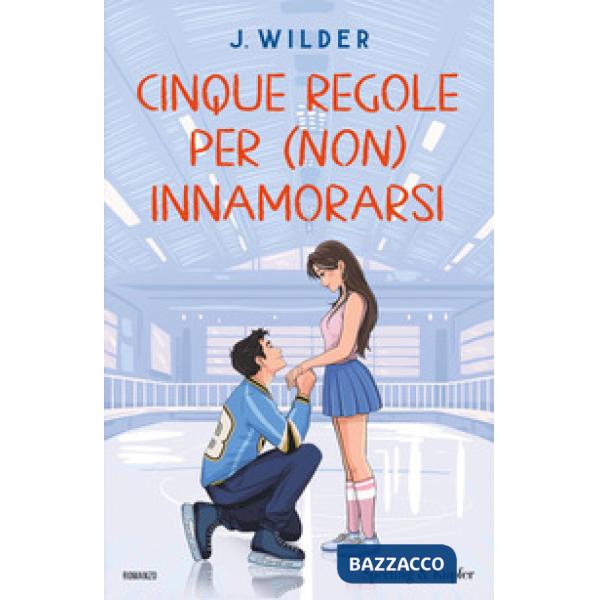 Cinque regole per (non) innamorarsi