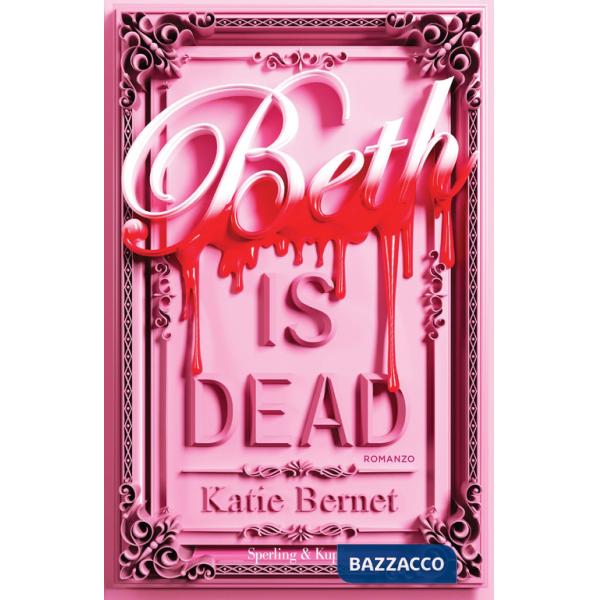Beth is dead. Ediz. italiana
