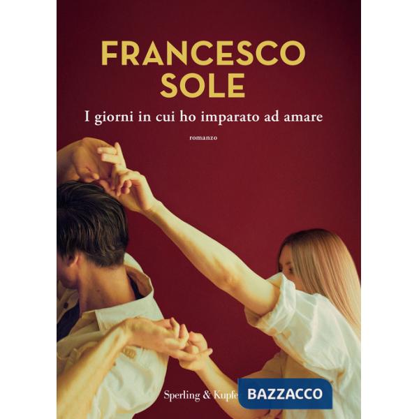 Giorni in cui ho imparato ad amare (I)