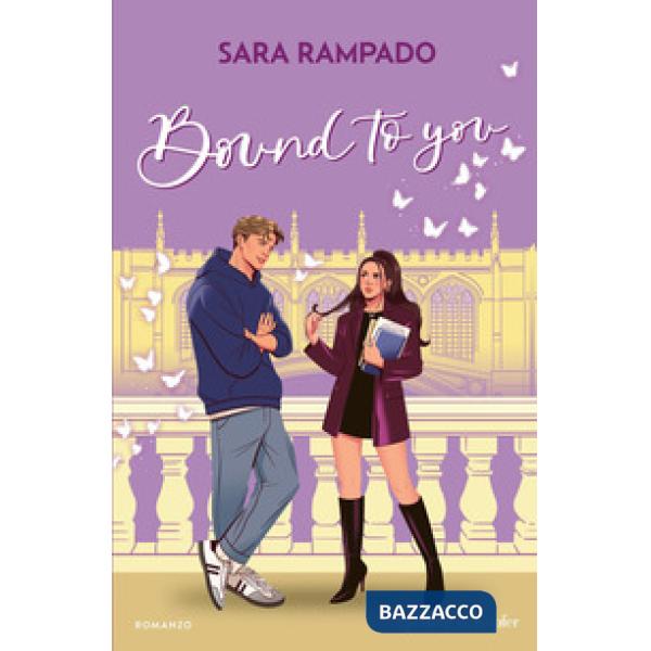 Bound to you. Ediz.italiana