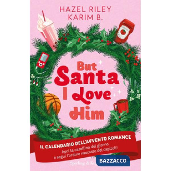 But Santa, I love him. Il calendario dell'avvento Romance