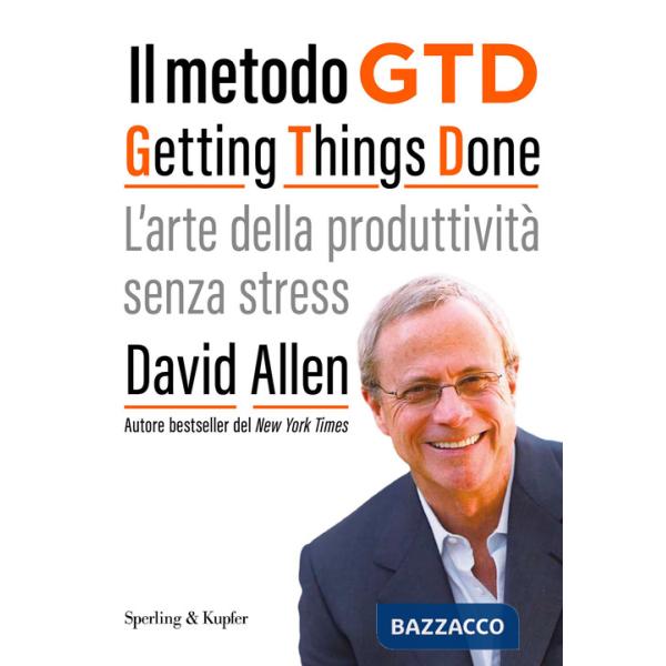 Metodo GTD Getting Things Done. L'arte della produttività senza stress (Il)