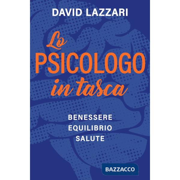 Psicologo in tasca. Benessere equilibrio salute (Lo)