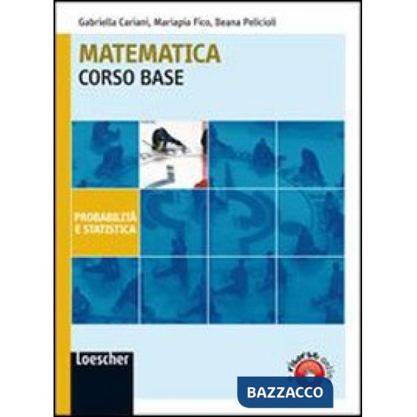 MATEMATICA CORSO BASE PROBAB. STATISTICA