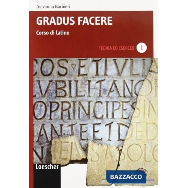GRADUS FACERE V. 1 TEORIA ESERCIZI