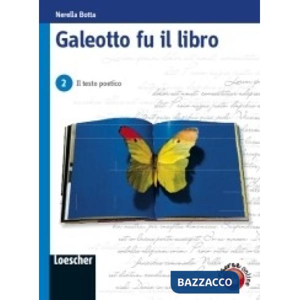 GALEOTTO FU IL LIBRO V. 2 IL TESTO POETICO
