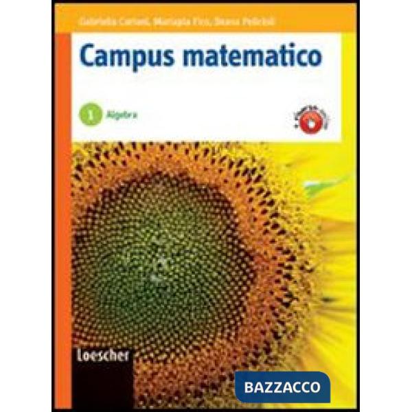 CAMPUS MATEMATICO V. 1 ALGEBRA + PERCORSI