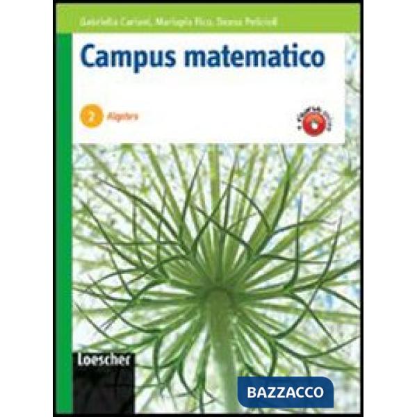 CAMPUS MATEMATICO V. 2 ALGEBRA + PERCORSI