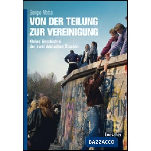 VON DER TEILUNG ZUR VEREINIGUNG DALLA DIVI