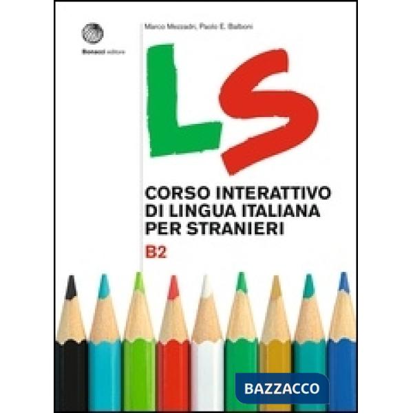 LS CORSO INTERATTIVO DI LINGUA ITALIANA X STRANIERI B2