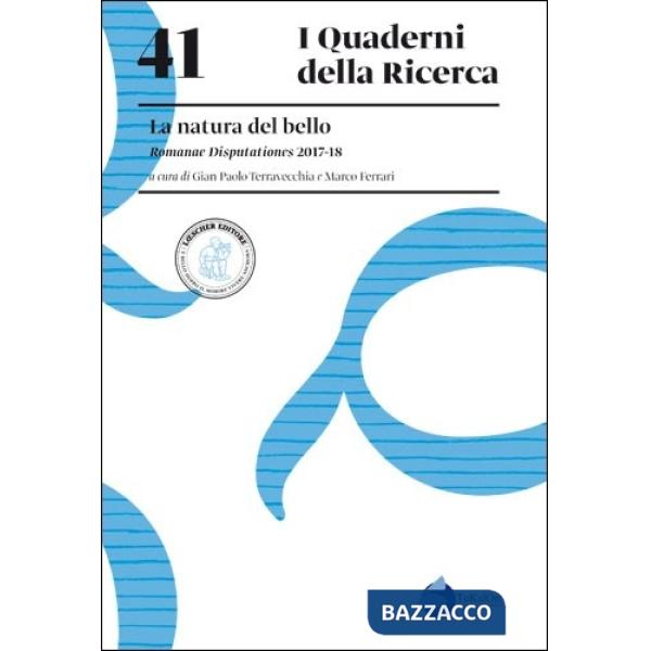 I QUADERNI DELLA RICERCA LA NATURA DEL BELLO