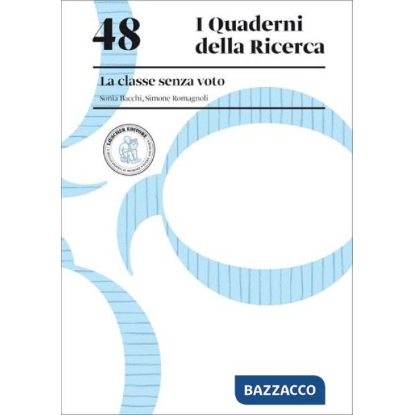 I QUADERNI DELLA RICERCA LA CLASSE SENZA VOTO