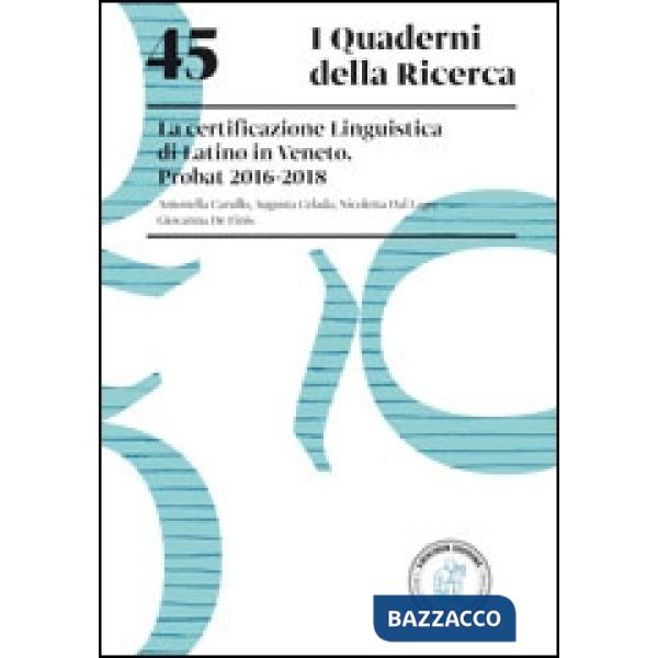 45 I QUADERNI DELLA RICERCA LA CERTIFICAZIONE LINGUISTICA DI LATINO IN