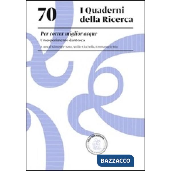 70 I QUADERNI DELLA RICERCA PER CORRER MIGLIOR ACQUE