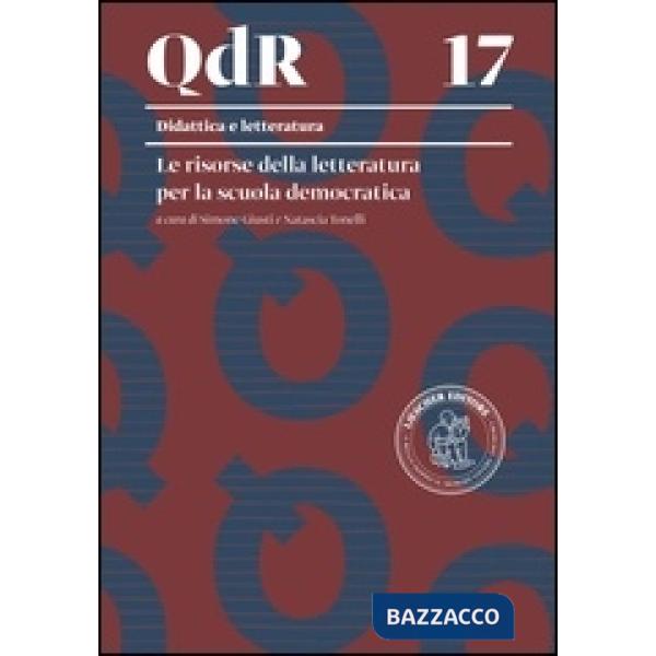 LE RISORSE DELLA LETTERATURA PER LA SCUOLA DEMOCRATICA