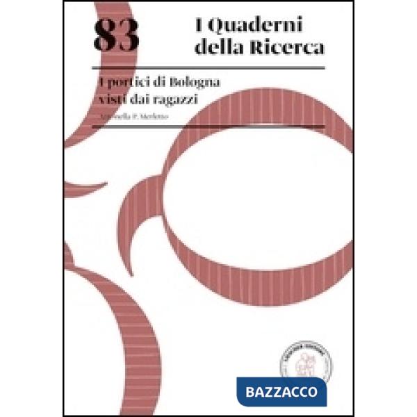 I PORTICI DI BOLOGNA VISTI DAI RAGAZZI