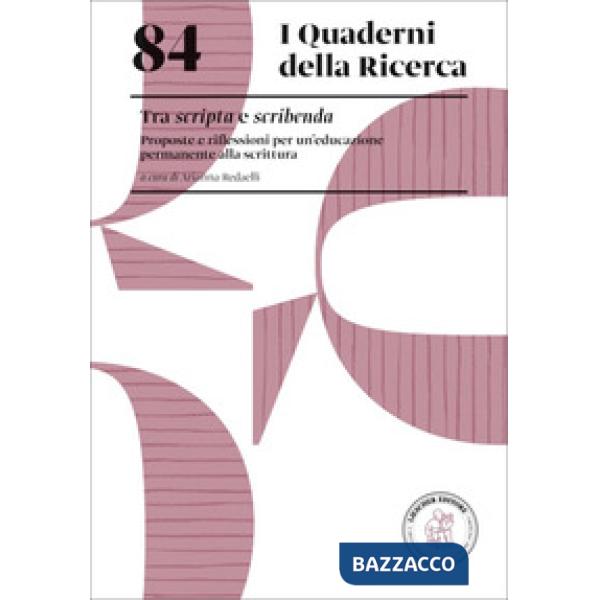 84. TRA SCRIPTA E SCIBENDA