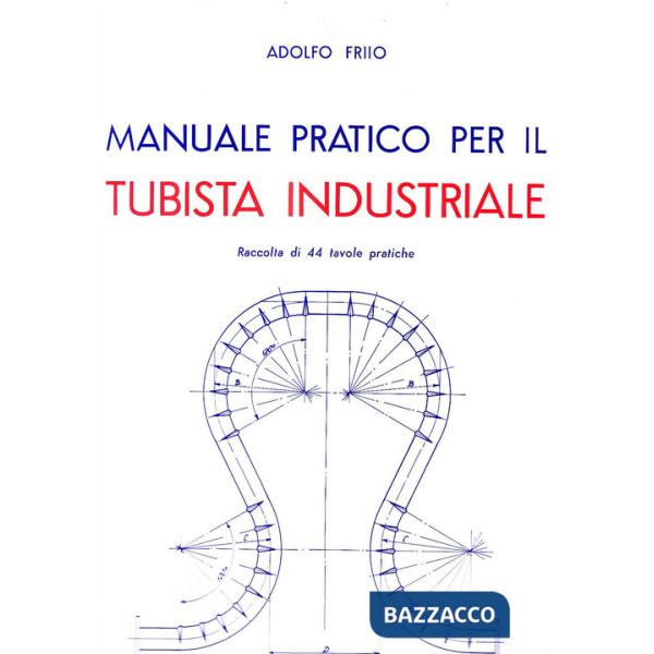 Manuale pratico per il tubista industriale