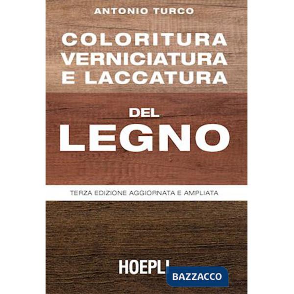 Coloritura, verniciatura e laccatura del legno