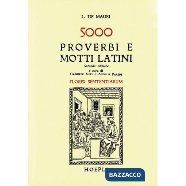 Cinquemila proverbi e motti latini (Flores sententiarum)