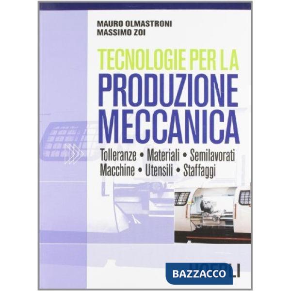 TECNOLOGIE PER LA PRODUZIONE MECCANICA