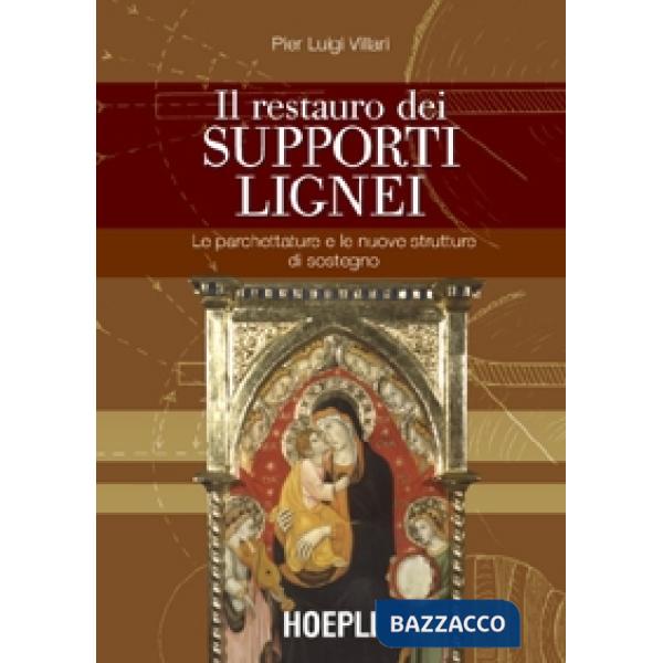 RESTAURO DEI SUPPORTI LIGNEI. LE PARCHETTATURE E LE NUOVE STRUTTURE
