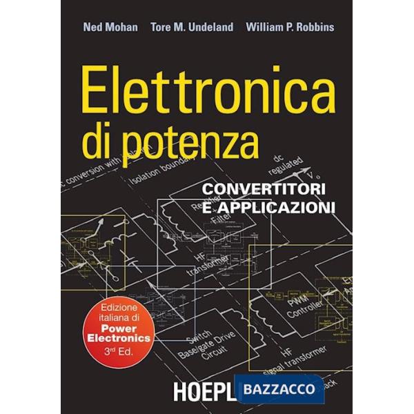 Elettronica di potenza. Convertitori e applicazioni