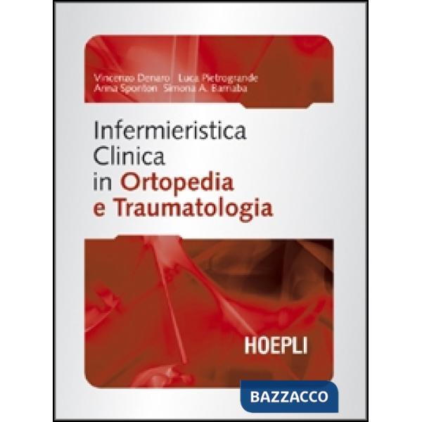 INFERMIERISTICA CLINICA IN ORTOPEDIA E TRAUMATOLOGIA