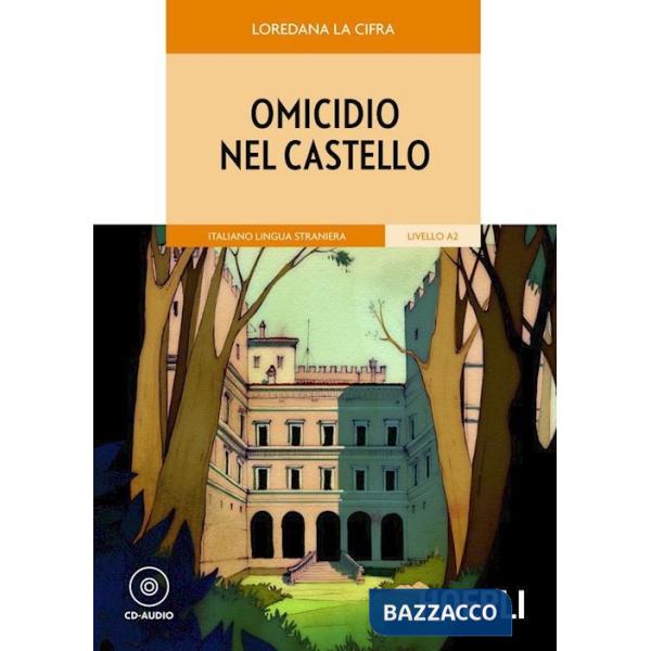 Omicidio nel castello. Livello A2. Con CD-Audio