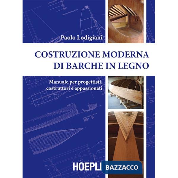 COSTRUZIONE MODERNA DI BARCHE IN LEGNO. MANUALE PER PROGETTISTI