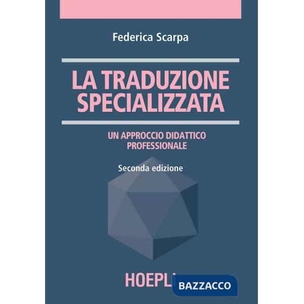 Traduzione specializzata. Un approccio didattico professionale (La)