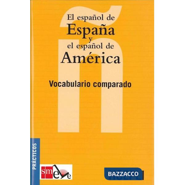 El español de España y el español de America. Vocabulario comparado
