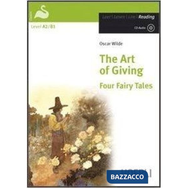 Art of giving. Four fairy tales. Con CD Audio (The)