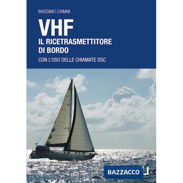 VHF. Il ricetrasmettitore di bordo. Con l'uso delle chiamate DSC