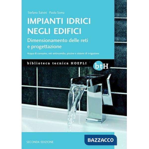 IMPIANTI IDRICI NEGLI EDIFICI-DIMENSIONAMENTO DELLE RETI E PROGETTAZIO