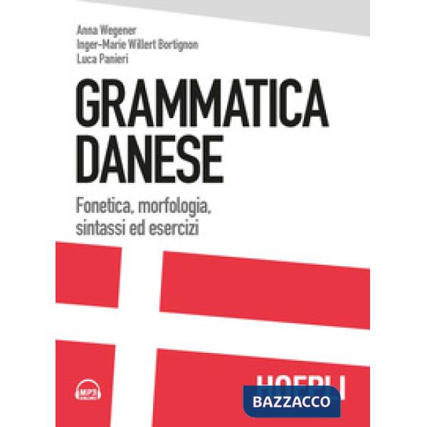 Grammatica danese. Fonetica, morfologia, sintassi ed esercizi. Con File audio formato MP3