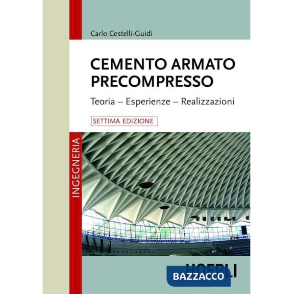 Cemento armato precompresso. Teoria, esperienze, realizzazione