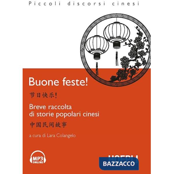 Buone Feste! Breve raccolta di storie popolari cinesi. Con File audio per il download