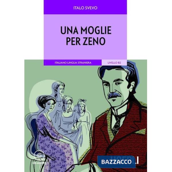 Moglie per Zeno. Con CD-Audio (Una)