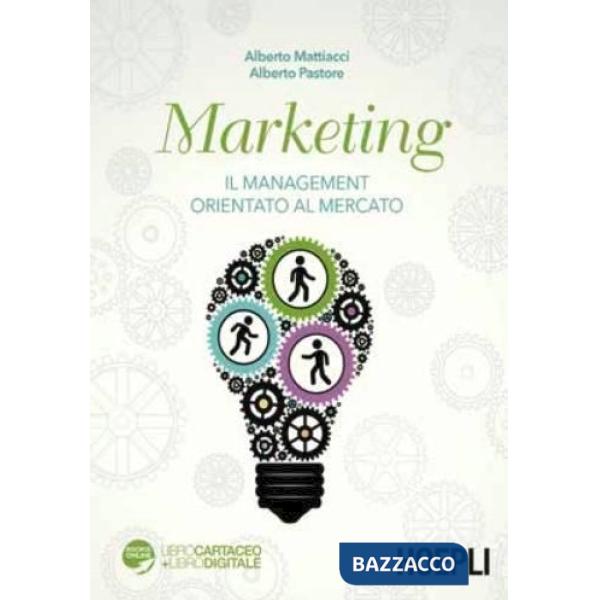 MARKETING. IL MANAGEMENT ORIENTATO AL MERCATO