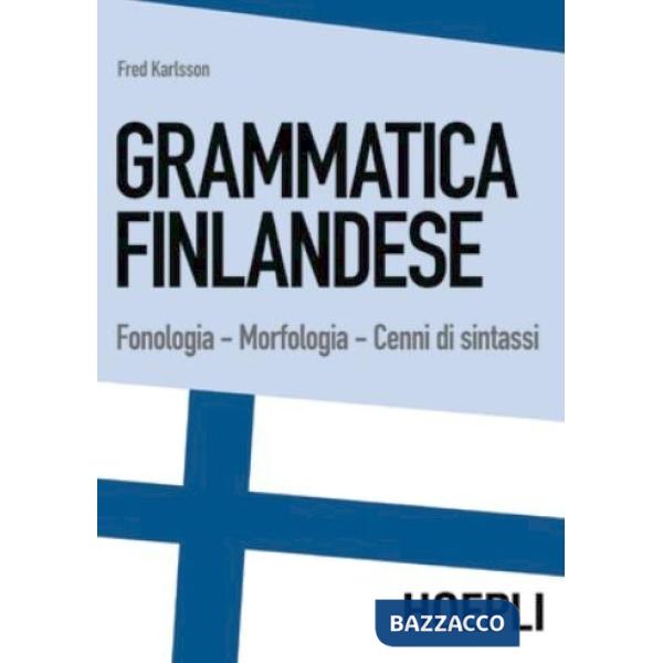 Grammatica finlandese. Fonologia. Morfologia. Cenni di sintassi
