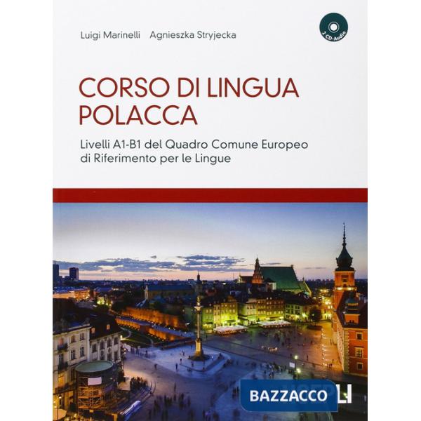 Corso di lingua polacca. Livelli A1-B1 del quadro comune Europeo di riferimento per le lingue. Con 2 CD Audio